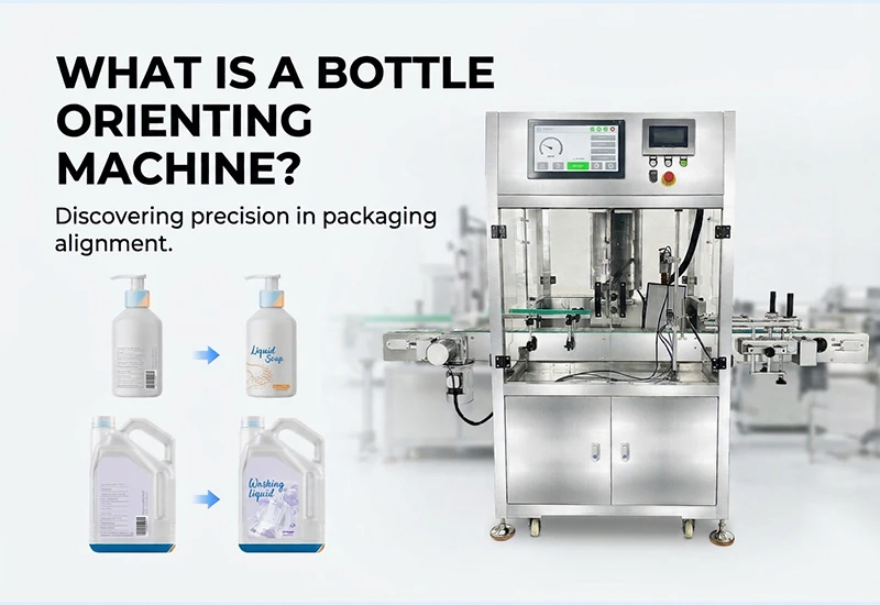 What Is a Bottle Orienting Machine?